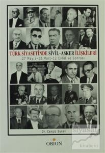 Türk Siyasetinde Sivil - Asker İlişkileri