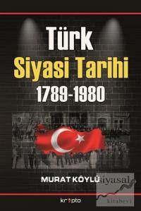 Türk Siyasi Tarihi 1789 - 1980