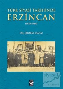 Türk Siyasi Tarihinde Erzincan