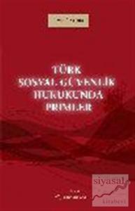 Türk Sosyal Güvenlik Hukukunda Primler