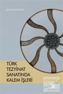 Türk Tezyinat Sanatında Kalem İşleri