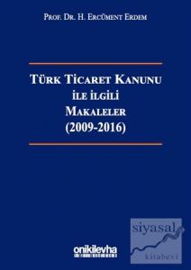 Türk Ticaret Kanunu ile İlgili Makaleler (2009-2016) (Ciltli)