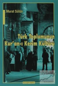 Türk Toplumunun Kur'an-ı Kerim Kültürü