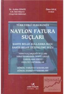Türk Vergi Hukukunda Naylon Fatura Suçları (Ciltli)