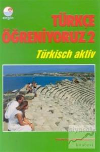 Türkçe Öğreniyoruz 2 Türkisch Aktiv