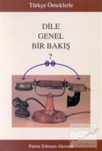 Türkçe Örneklerle Dile Genel Bir Bakış