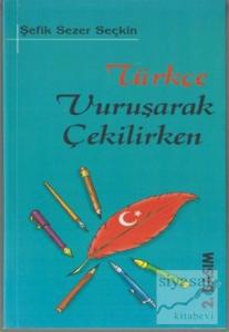 Türkçe Vuruşarak Çekilirken