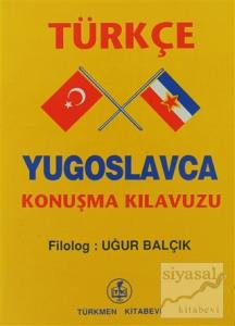Türkçe - Yugoslavca Konuşma Kılavuzu