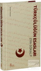 Türkçülüğün Esasları (Ciltli)