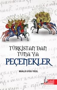 Türkistan'dan Tuna'ya Peçenekler