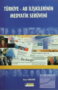 Türkiye - AB İlişkilerinin Medyatik Serüveni