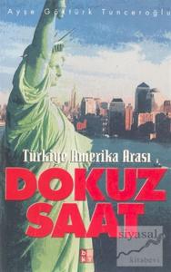 Türkiye Amerika Arası Dokuz Saat