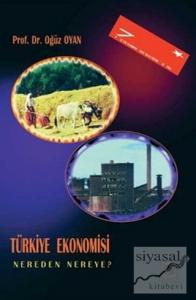 Türkiye Ekonomisi Nereden Nereye?