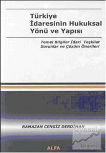 Türkiye İdaresinin Hukuksal Yönü ve Yapısı Cilt 1