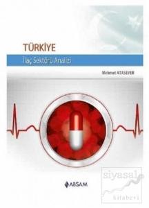 Türkiye İlaç Sektörü Analizi Türkiye İlaç Sektörü Analizi