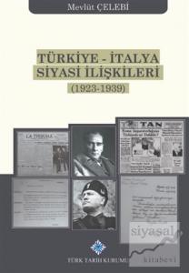 Türkiye-İtalya Siyasi İlişkileri (1923-1939) (Ciltli)
