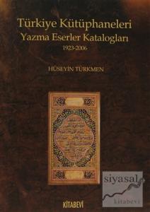 Türkiye Kütüphaneleri Yazma Eserler Katalogları 1923-2006
