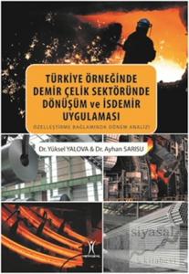 Türkiye Örneğinde Demir Çelik Sektöründe Dönüşüm ve İsdemir Uygulaması