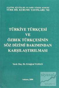 Türkiye Türkçesi ve Özbek Türkçesinin Söz Dizimi Bakımından Karşılaştırılması