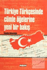 Türkiye Türkçesinde Cümle Öğelerine Yeni Bir Bakış