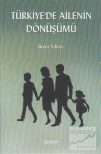 Türkiye'de Ailenin Dönüşümü Türkiye'de Ailenin Dönüşümü