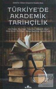Türkiye'de Akademik Tarihçilik Türkiye'de Akademik Tarihçilik