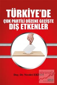 Türkiye'de Çok Partili Düzene Geçişte Dış Etkenler Türkiye'de Çok Partili Düzene Geçişte Dış Etkenler