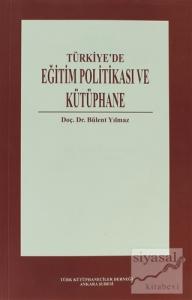 Türkiye'de Eğitim Politikası ve Kütüphane