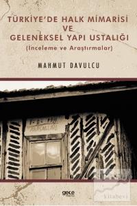 Türkiye'de Halk Mimarisi ve Geleneksel Yapı Ustalığı