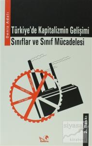 Türkiye'de Kapitalizmin Gelişimi / Sınıflar ve Sınıf Mücadelesi