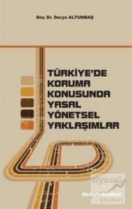 Türkiye'de Koruma Konusunda Yasal Yönetsel Yaklaşımlar Türkiye'de Koruma Konusunda Yasal Yönetsel Yaklaşımlar