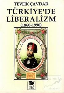 Türkiye'de Liberalizm (1860-1990)