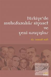Türkiye'de Muhafazakar Siyaset ve Yeni Arayışlar