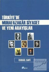 Türkiye'de Muhafazakar Siyaset ve Yeni Arayışlar
