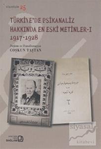 Türkiye'de Psikanaliz Hakkında En Eski Metinler - 1 1917-1928