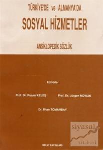 Türkiye'de ve Almanya'da Sosyal Hizmetler Ansiklopedik Sözlük Türkiye'de ve Almanya'da Sosyal Hizmetler Ansiklopedik Sözlük