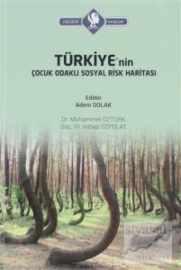 Türkiye'nin Çocuk Odaklı Sosyal Risk Haritası Türkiye'nin Çocuk Odaklı Sosyal Risk Haritası