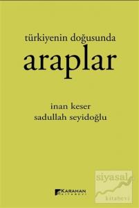 Türkiyenin Doğusunda Araplar