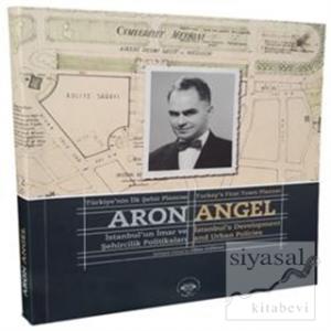Türkiye'nin İlk Şehir Plancısı Aron Angel / Turkey's First Town Planner Aron Angel