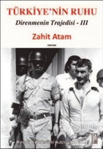 Türkiye'nin Ruhu - Direnmenin Trajedisi 3. Kitap