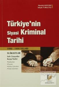 Türkiye'nin Siyasi Kriminal Tarihi (1990-1999 Yılları)