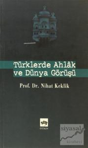 Türklerde Ahlak ve Dünya Görüşü