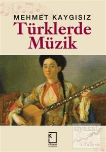Türklerde Müzik (Ciltli)