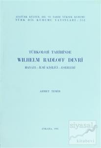 Türkoloji Tarihinden Wilhelm Radloff Devri