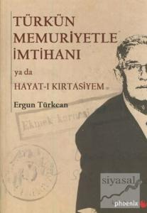 Türkün Memuriyetle İmtihanı ya da Hayat-ı Kırtasiyem