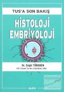 Tus'a Son Bakış : Histoloji Embriyoloji