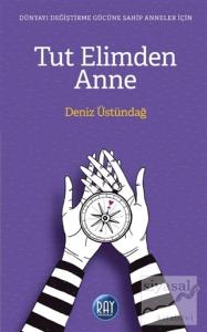 Tut Elimden Anne