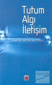 Tutum Algı İletişim