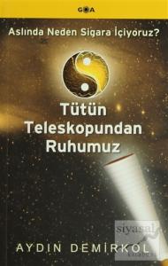 Tütün Teleskopundan Ruhumuz