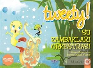 Tweety : Su Zambakları Orkestrası